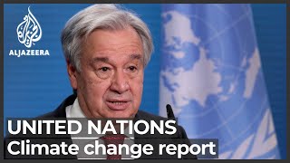 World on the verge of climate crisis ‘abyss’, warns UN