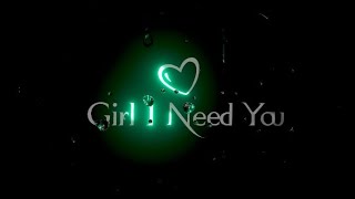Girl I Need You Song Status || Love Song Status || Tujhpe Meri Hai Davedariyan Status Black Screen