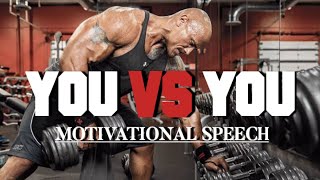 YOU VS YOU - MOTIVATIONAL SPEECH