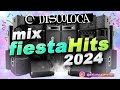 MIX FIESTA HITS 2024 ( DJ DISCOLOCA ) X´clusivo , BuscandoMoney , 1000cosas , Contigo ,  Madrid City