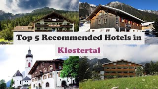 Top 5 Recommended Hotels In Klostertal | Best Hotels In Klostertal