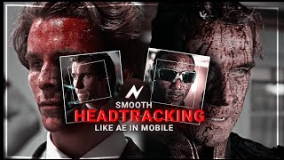 Smooth headtracking like ae in mobile | tutorial | node video