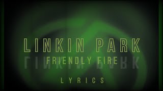 Linkin Park – Friendly Fire Lyrics -JesLa Music-