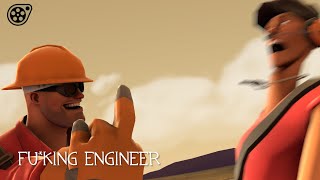 Fu*king engineer [SFM]