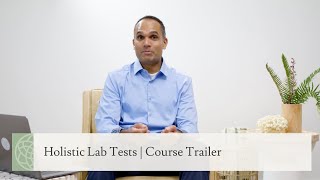 Comprehensive Holistic Lab Test Interpretation | Course Trailer