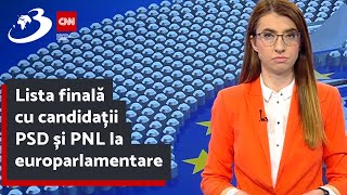 Lista finală cu candidații PSD și PNL la europarlamentare