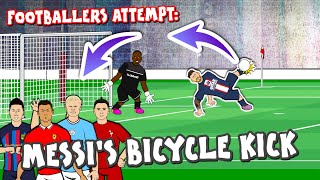 💥MESSI'S BICYCLE KICK!💥 (Footballers Attempt feat Ronaldo Neymar Nunez Haaland Clermont vs PSG 2022)
