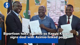 Bipartisan talks in limbo as Kenya Kwanza signs deal with Azimio linked party