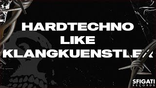 HOW TO MAKE HARD TECHNO LIKE KLANGKUENSTLER