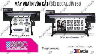 MIMAKI  CJV150 máy vừa in vừa cắt (bế) decal