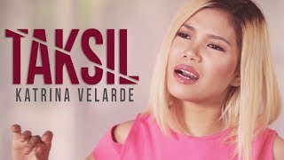 Katrina Velarde — Taksil [Official Music Video]
