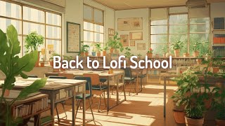 S T U D Y 📚 S e s s i o n  🏫 Back to Lofi School🎶Deep Focus Study/Work [lo-fi hip hop beats]