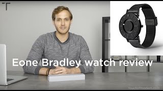The Eone Bradley Watch Review