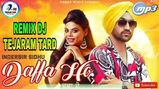 DAFA HO ( दफा हो ) PUNJABI SONG | INDERBIR SIDHU DAFA | HO DAFA SONG |LATEST REMIX PUNJABI 2020 TEJA