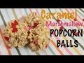 Caramel Marshmallow PopCorn Balls