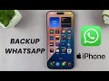 How To Back Up Whatsapp On iPhone