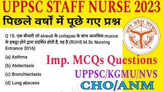 UPPSC STAFF NURSE PREVIOUS YEAR SOLVED QUESTIONS/ KGMU STAFF NURSE/SGPGI STAFF NURSE MCQs