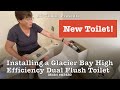 Installing a New Glacier Bay Dual Flush Toilet