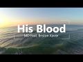 His Blood (Official Music Video) by Mervin Budram - MD Feat. Briston Xavier