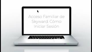 Acceso Familiar de Skyward: Cómo Iniciar Sesión