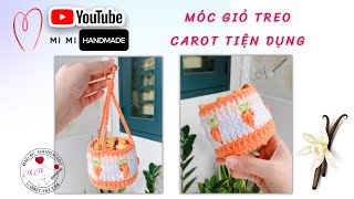 Móc Giỏ Treo Carot 🥕 | Đựng Kim Chỉ, Treo Hoa & Gia Dụng Nhỏ | Handy Carrot Basket | Mimi Handmade