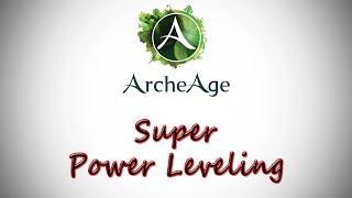 ArcheAge Guide - Super Fast Leveling!