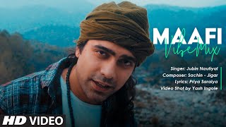 Maafi VibeMix Feat Jubin Nautiyal | Sachin - Jigar | Priya Saraiya | Yash Ingole | T-Series