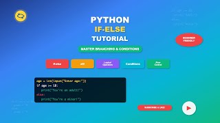 Python If Else Tutorial: Master Branching, Conditions, Logical Operators, and Code Flow Control