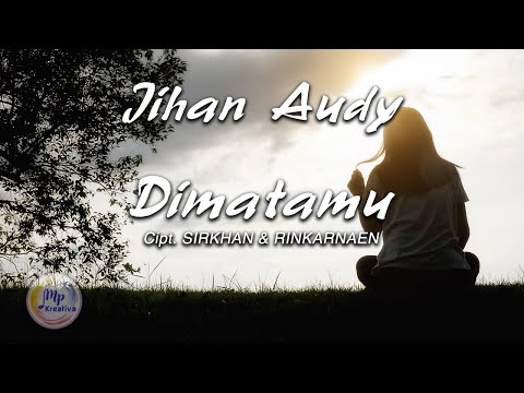 Jihan Audy Dimatamu
