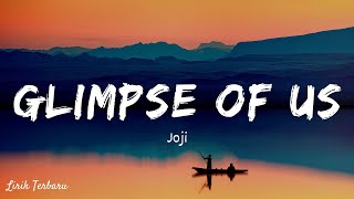 Joji - Glimpse Of Us | Lirik & Terjemahan Indonesia