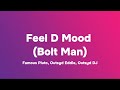 Outsyd DJ - Feel D Mood (Bolt Man) Ft Famous Pluto [Lyrics]