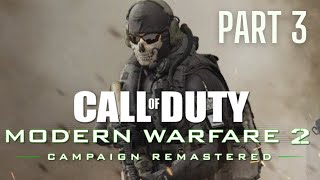 Call of Duty Modern Warfare 2 Campaign Remastered PS4 Gameplay Part 3 - Walkthrough 2021