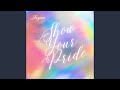 Show Your Pride (Radio Edit)