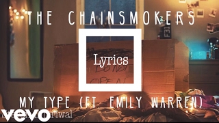 Chainsmokers My Type ft. Emily Warren [Official Lyrics]