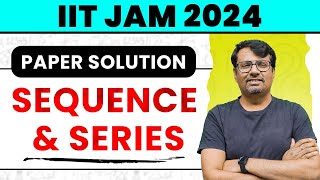 IIT JAM 2024 Paper Solution | Sequence & Series Questions and Solution IIT JAM by GP Sir