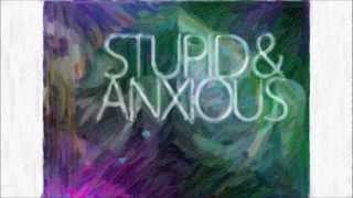 Stupid \u0026 Anxious - Joel Faviere \\\\  NEW SONG