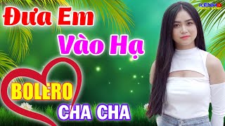 LK Cha Cha Cha Bolero Đặc Sắc, Phối Mới Cực Chuẩn, Hay Từ Đầu Làng Đến Cuối Xóm - Đưa Em Vào Hạ