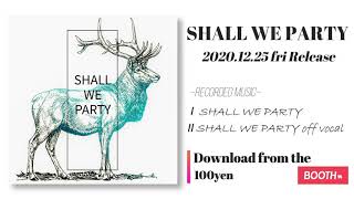 8th single『☆SHALL WE PARTY☆』 ２月。DTMer