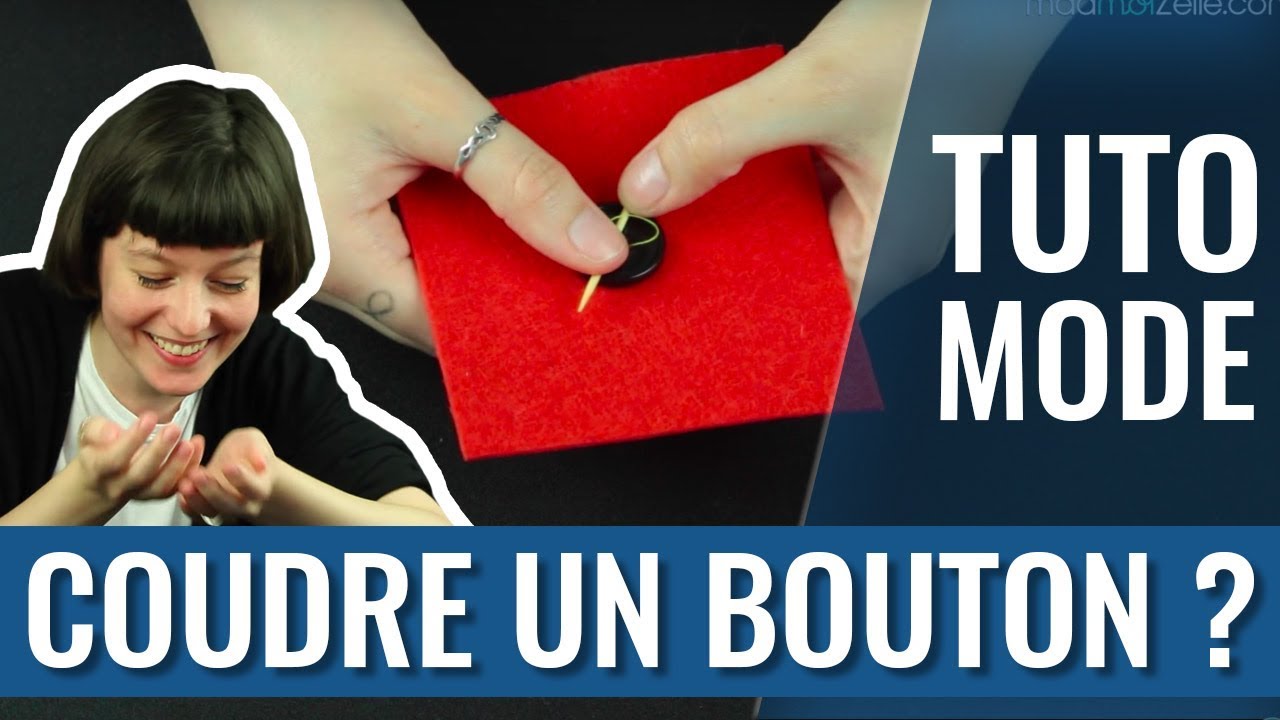 Tuto : Comment BIEN Coudre Un Bouton ? (astuces Dingues Dedans !) - YouTube