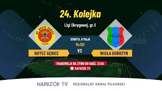 NOTEĆ GĘBICE - WISŁA DOBRZYŃ NAD WISŁĄ, V LIGA GR.2