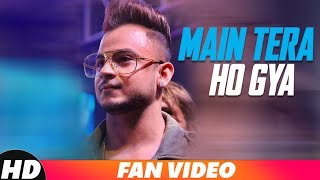 Main Tera Ho Gaya (Fan Video) | MILLIND GABA | Music MG | Latest Punjabi Songs 2018 | Speed Records