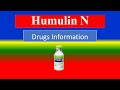 Humulin N  - -  Generic Name , Brand Names, How to use, Precautions, Side Effects