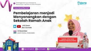 Pembelajaran menjadi Menyenangkan dengan Sekolah Ramah Anak