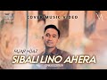 ▶️ SIBALI LINO AHERA' - Fajar Hijaz (Cover Music Video)