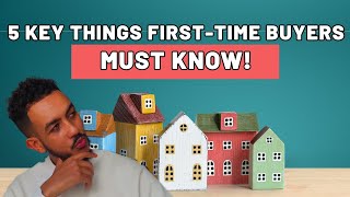 5 Key Things to Consider Before Buying Your First Property