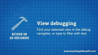 Xcode in 20 Seconds: View debugging