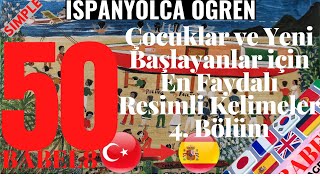 İspanyolca kolayca öğrenin: Çocuklar ve yeni başlayanlar için en yararlı 50 resimli kelime bölüm 4