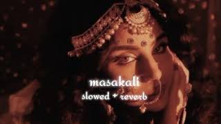 MASAKALI- slowed+reverb