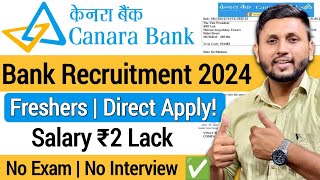 Canara Bank Recruitment 2024 | Freshers | Latest Bank Job Vacancy 2024 | Bank Jobs 2024