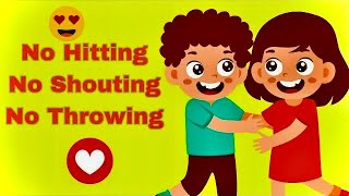 No Hitting, No Shouting, No Throwing- Children Song / Nursery Rhymes